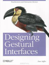 Designing Gestural Interfaces: Touchscreens and Interactive Devices