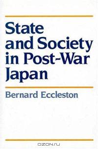 State and Society in Post-War Japan