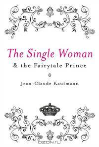 The Single Woman and the Fairytale Prince