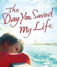 The Day You Saved My Life