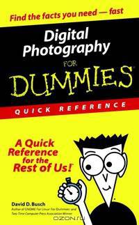 Digital Photography For Dummies®: Quick Reference