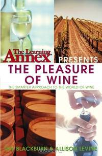 The Learning Annex® presents The Pleasure of Wine
