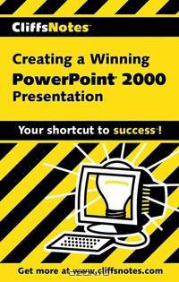 CliffsNotes® Creating a Dynamite PowerPoint® 2000 Presentation