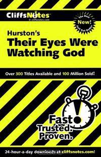 CliffsNotesTM on Hurston?s Their Eyes Were Watching God