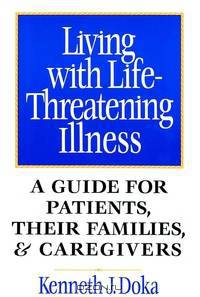 Living with Life–Threatening Illness