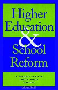 Higher Education and School Reform