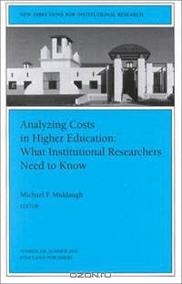Analyzing Costs in Higher Education: What Institutional Researchers Need to Know