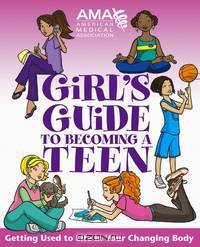 American Medical Association Girl?s Guide to Becoming a Teen