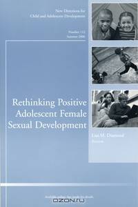 Rethinking Positive Adolescent Female Sexual Development