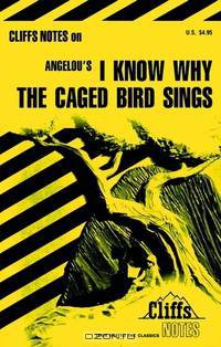 CliffsNotes® on Angelou?s I Know Why the Caged Bird Sings