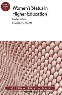 Women?s Status in Higher Education: Equity Matters