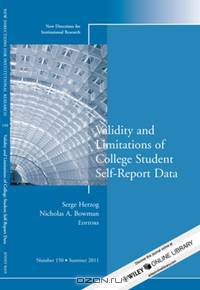 Validity and Limitations of College Student Self–Report Data