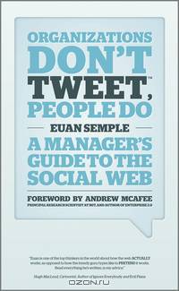 Organizations Don?t Tweet, People Do
