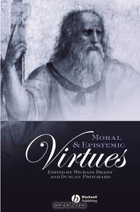 Moral and Epistemic Virtues