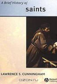 A Brief History of Saints