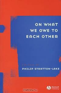 On What We Owe to Each Other