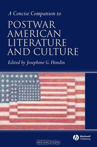 A Concise Companion to Postwar American Literature and Culture