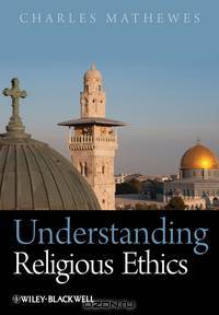 Understanding Religious Ethics