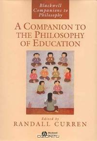 A Companion to the Philosophy of Education