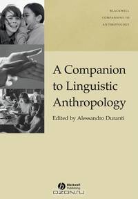 A Companion to Linguistic Anthropology