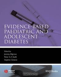 Evidence–Based Paediatric and Adolescent Diabetes