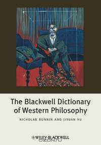 The Blackwell Dictionary of Western Philosophy