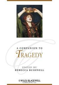 A Companion to Tragedy