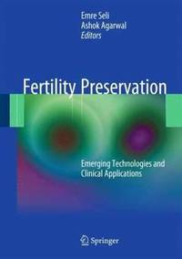 Fertility Preservation: Emerging Technologies and Clinical Applications