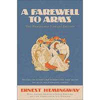 A Farewell to Arms: The Hemingway Library Edition