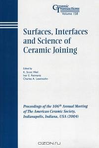 Surfaces, Interfaces and Science of Ceramic Joining