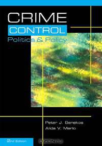 Crime Control, Politics and Policy (1st edition title: What