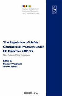 The Regulation of Unfair Commercial Practices under EC Directive 2005/29