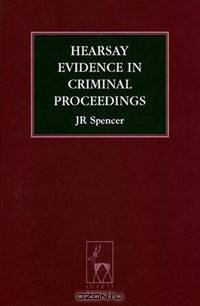 Hearsay Evidence in Criminal Proceedings