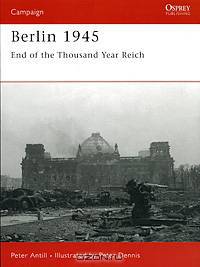Berlin 1945: End of the Thousand Year Reich
