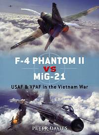 F-4 Phantom II vs MiG-21: USAF & VPAF in the Vietnam War