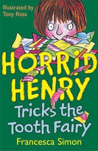 Horrid Henry and the Tooth Fairy