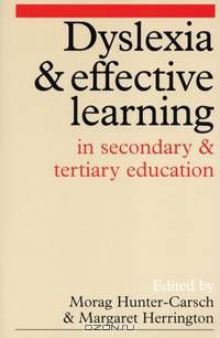 Dyslexia and Effective Learning in Secondary and Tertiary Education