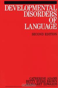 Developmental Disorders of Language
