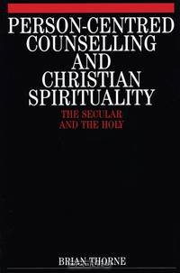 Person–Centred Counselling and Christian Spirituality