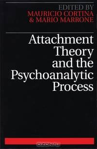Attachment Theory and the Psychoanalytic Process