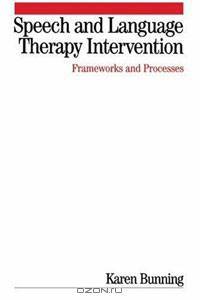 Speech and Language Therapy Intervention: Frameworks and Processes