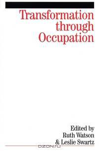 Transformation Through Occupation