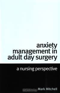 Anxiety Management in Adult Day Surgery