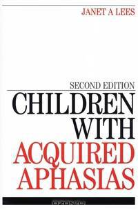 Children with Acquired Aphasias