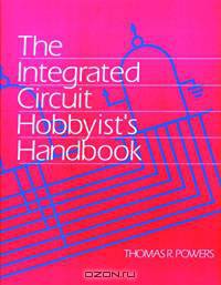 The Integrated Circuit Hobbyist