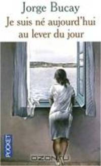Je suis ne aujourd
