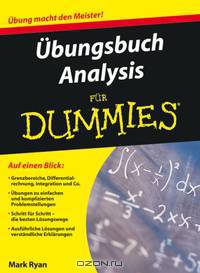 Ubungsbuch Analysis fur Dummies