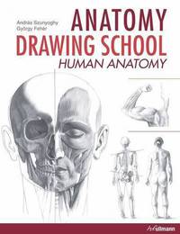 Anatomy Drawing School: Human Anatomy (Volume 1)