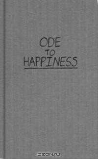 Ode to Happiness