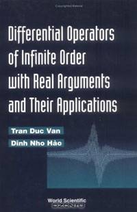 Differential Operations of Infinite Order With Real Arguments & Their Applications